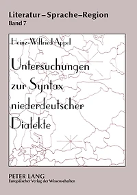 Untersuchungen zur Syntax niederdeutscher Dialekte: Forschungsueberblick, Methodik und Ergebnisse einer Korpusanalyse