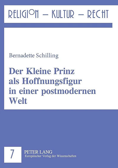 Der Kleine Prinz als Hoffnungsfigur in einer postmodernen Welt
