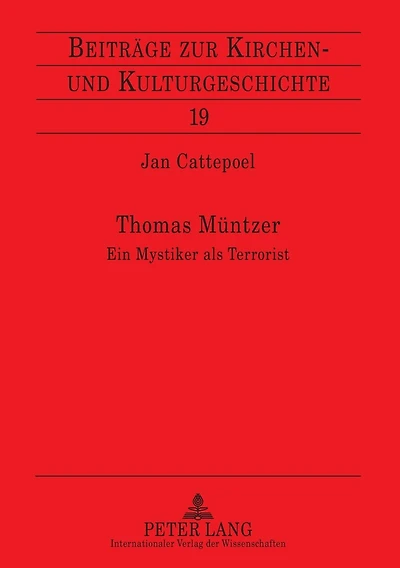 Thomas Muentzer: Ein Mystiker als Terrorist