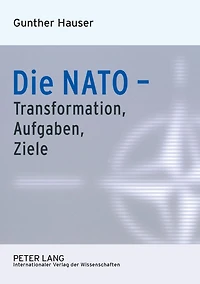 Die NATO - Transformation, Aufgaben, Ziele
