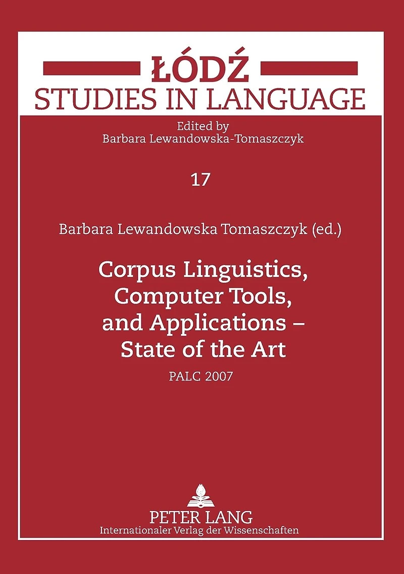Corpus Linguistics, Computer Tools, and Applications - State of the Art: PALC 2007