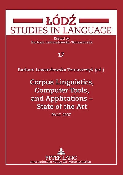 Corpus Linguistics, Computer Tools, and Applications - State of the Art: PALC 2007