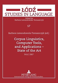 Corpus Linguistics, Computer Tools, and Applications - State of the Art: PALC 2007