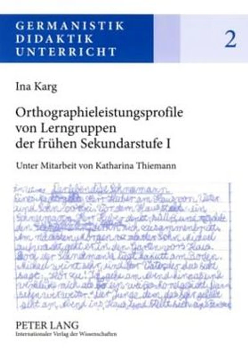 Orthographieleistungsprofile von Lerngruppen der fruehen Sekundarstufe I: Befunde - Kontexte - Folgerungen