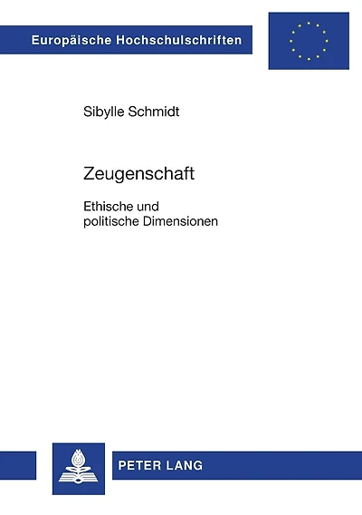 Zeugenschaft: Ethische und politische Dimensionen