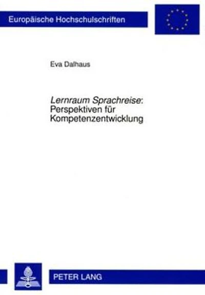 «Lernraum Sprachreise» : Perspektiven fuer Kompetenzentwicklung