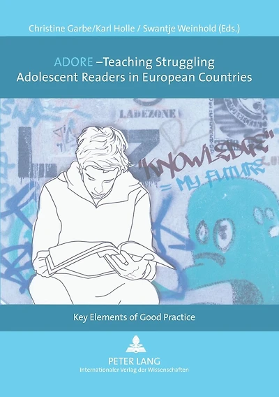 ADORE - Teaching Struggling Adolescent Readers in European Countries: Key Elements of Good Practice