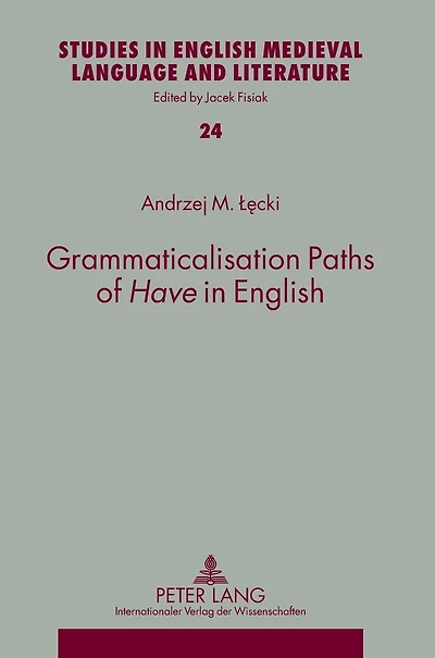 Grammaticalisation Paths of «Have» in English
