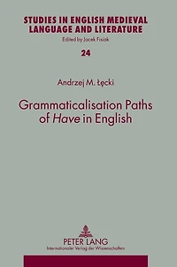 Grammaticalisation Paths of «Have» in English