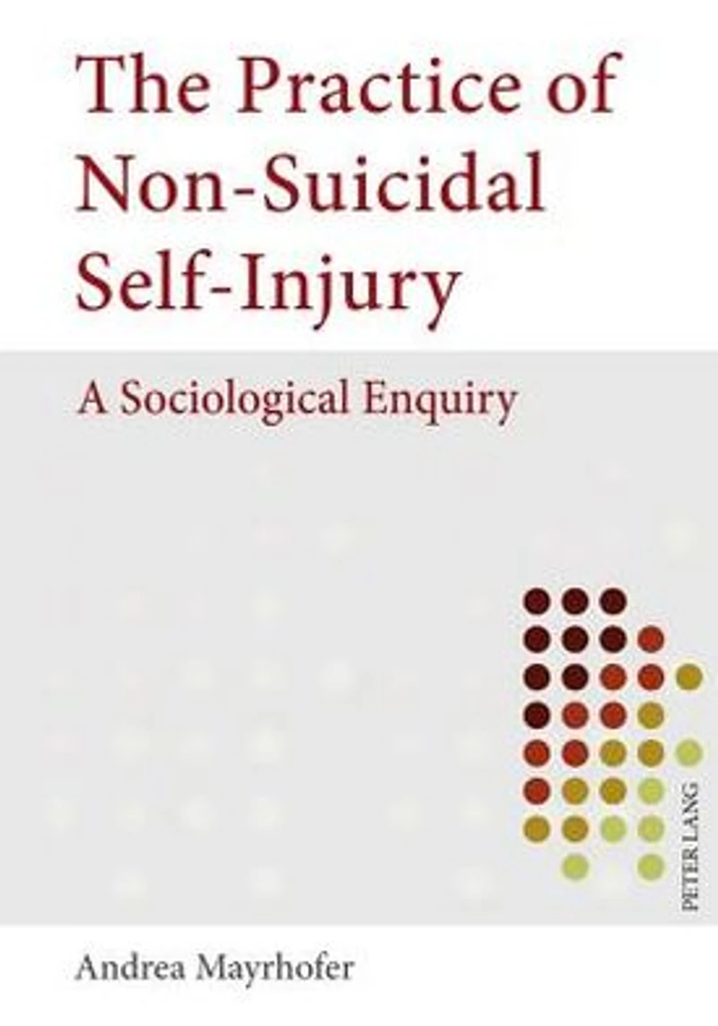 The Practice of Non-Suicidal Self-Injury: A Sociological Enquiry
