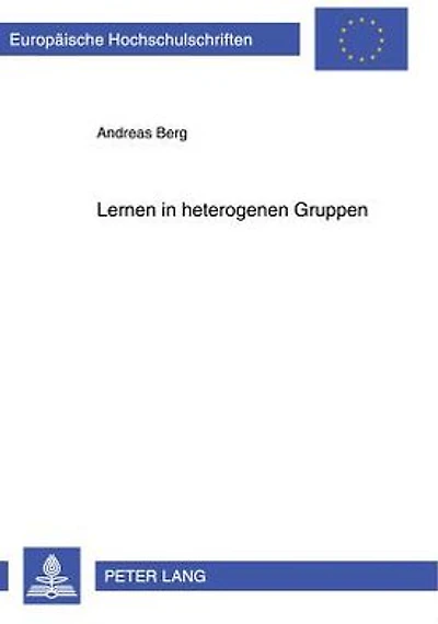 Lernen in heterogenen Gruppen: Ein ressourcenorientierter Weg zur Oeffnung der Schule zur Schule fuer alle