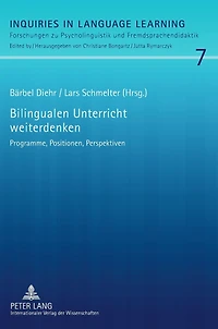 Bilingualen Unterricht weiterdenken: Programme, Positionen, Perspektiven