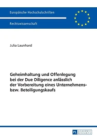 Geheimhaltung und Offenlegung bei der Due Diligence anlaesslich der Vorbereitung eines Unternehmens- bzw. Beteiligungskaufs