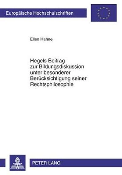 Hegels Beitrag zur Bildungsdiskussion unter besonderer Beruecksichtigung seiner Rechtsphilosophie