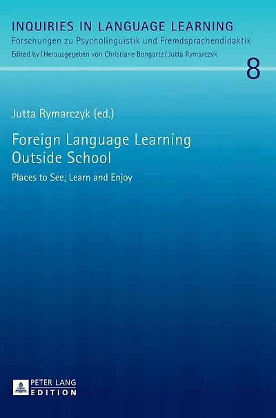 Foreign Language Learning Outside School: Places to See, Learn and Enjoy