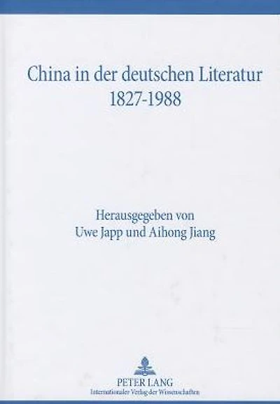 China in der deutschen Literatur 1827-1988