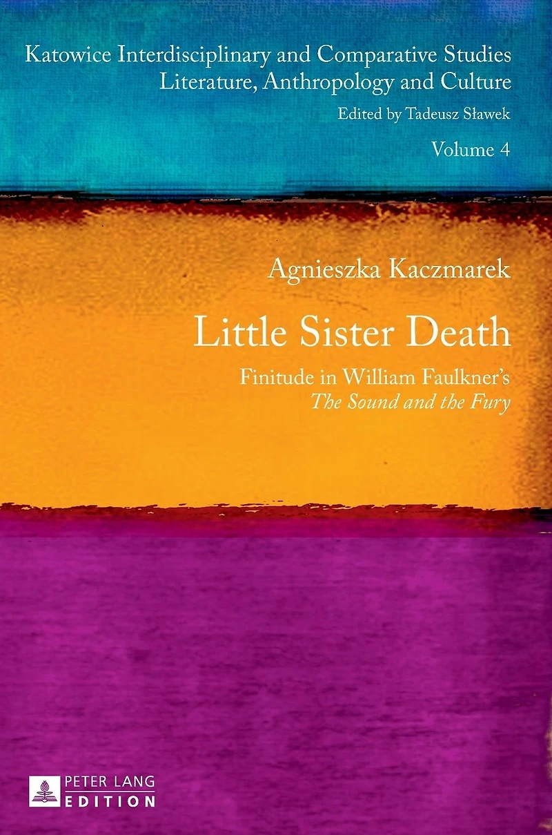 Little Sister Death: Finitude in William Faulkner's "The Sound and the Fury"