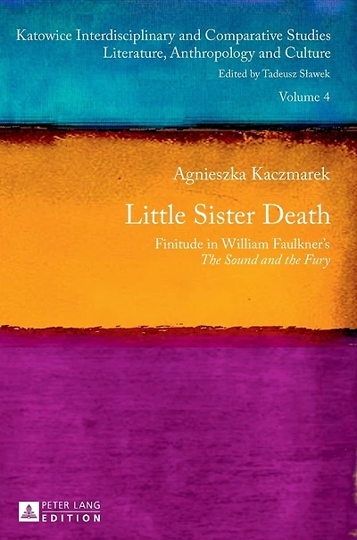 Little Sister Death: Finitude in William Faulkner's "The Sound and the Fury"