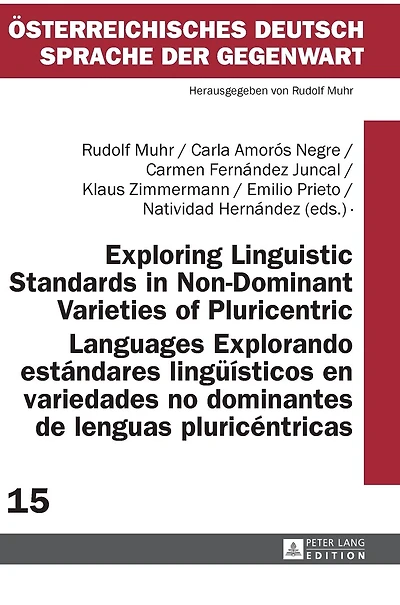 Exploring Linguistic Standards in Non-Dominant Varieties of Pluricentric Languages- Explorando estándares lingueísticos en variedades no dominantes de lenguas pluricéntricas