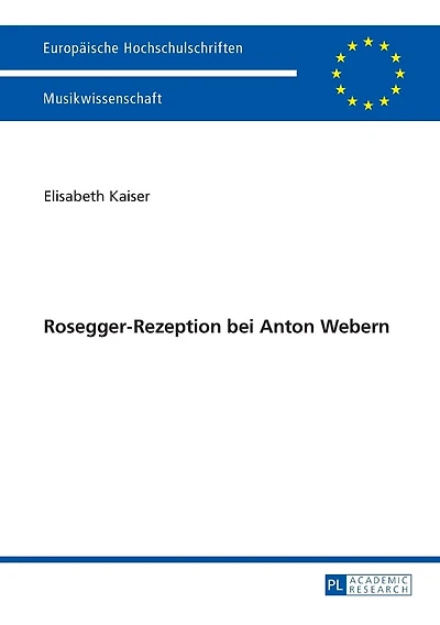 Rosegger-Rezeption bei Anton Webern