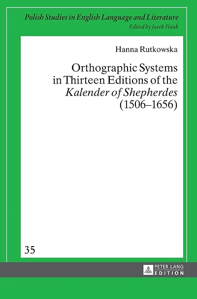 Orthographic Systems in Thirteen Editions of the «Kalender of Shepherdes» (1506-1656)