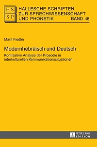 Modernhebraeisch und Deutsch: Kontrastive Analyse der Prosodie in interkulturellen Kommunikationssituationen