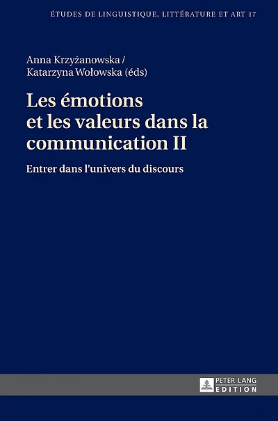 Les émotions et les valeurs dans la communication II: Entrer dans l'univers du discours