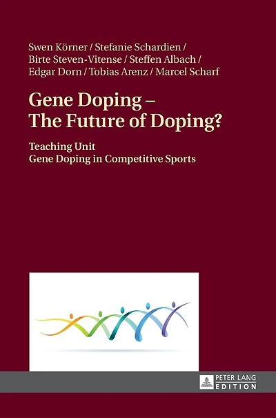 Gene Doping - The Future of Doping?: Teaching Unit - Gene Doping in Competitive Sports