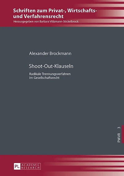 Shoot-Out-Klauseln: Radikale Trennungsverfahren im Gesellschaftsrecht