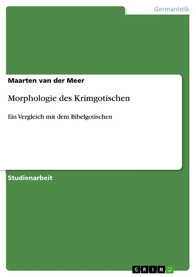 Morphologie des Krimgotischen: Ein Vergleich mit dem Bibelgotischen