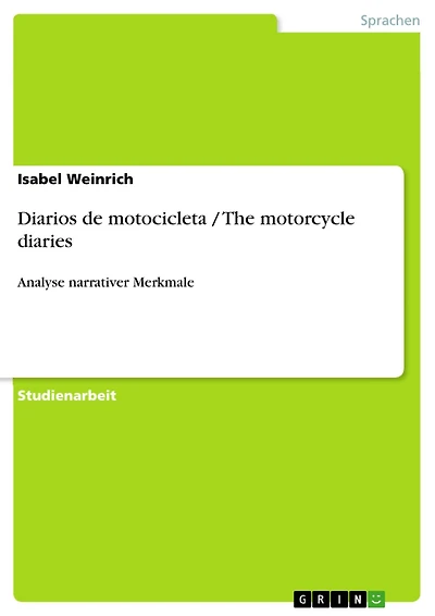 Diarios de motocicleta / The motorcycle diaries: Analyse narrativer Merkmale