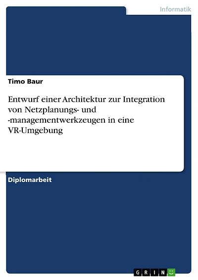Entwurf einer Architektur zur Integration von Netzplanungs- und -managementwerkzeugen in eine VR-Umgebung