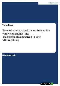 Entwurf einer Architektur zur Integration von Netzplanungs- und -managementwerkzeugen in eine VR-Umgebung