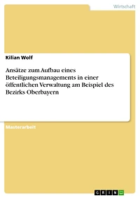 Ansätze zum Aufbau eines Beteiligungsmanagements in einer öffentlichen Verwaltung am Beispiel des Bezirks Oberbayern