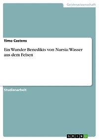 Ein Wunder Benedikts von Nursia: Wasser aus dem Felsen