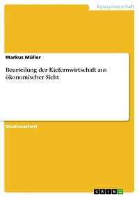 Beurteilung der Kiefernwirtschaft aus ökonomischer Sicht