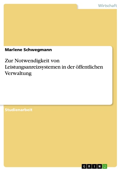 Zur Notwendigkeit von Leistungsanreizsystemen in der öffentlichen Verwaltung