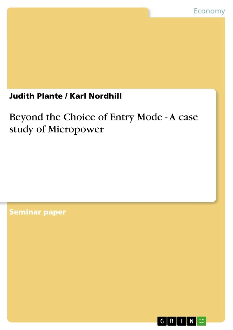 Beyond the Choice of Entry Mode - A case study of Micropower