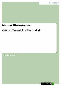 Offener Unterricht - Was ist das?