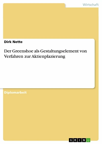 Der Greenshoe als Gestaltungselement von Verfahren zur Aktienplazierung