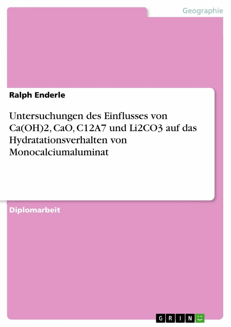 Untersuchungen des Einflusses von Ca(OH)2, CaO, C12A7 und Li2CO3 auf das Hydratationsverhalten von Monocalciumaluminat