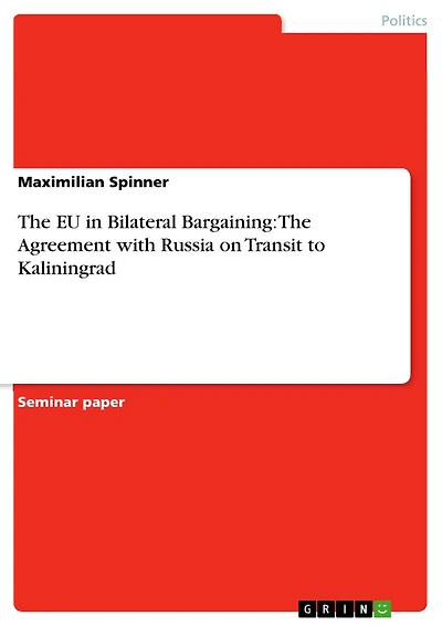The EU in Bilateral Bargaining: The Agreement with Russia on Transit to Kaliningrad