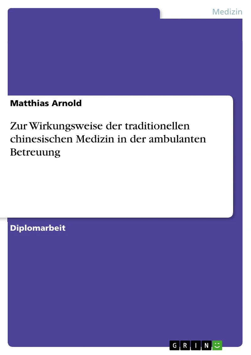 Zur Wirkungsweise der traditionellen chinesischen Medizin in der ambulanten Betreuung