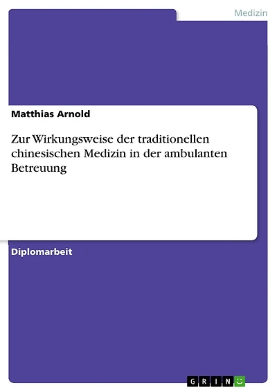 Zur Wirkungsweise der traditionellen chinesischen Medizin in der ambulanten Betreuung