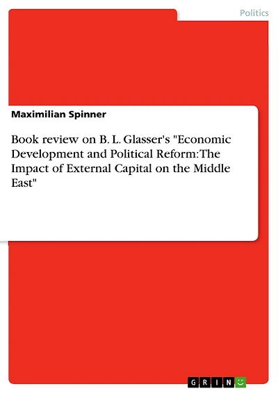 Book review on B. L. Glasser's "Economic Development and Political Reform: The Impact of External Capital on the Middle East"