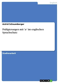 Präfigierungen mit 'a-' im englischen Sprachschatz