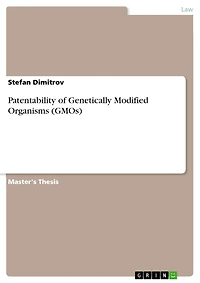 Patentability of Genetically Modified Organisms (GMOs)