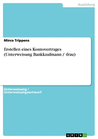 Erstellen eines Kontovertrages (Unterweisung Bankkaufmann / -frau)