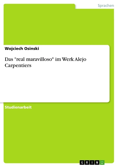 Das "real maravilloso" im Werk Alejo Carpentiers