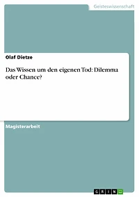 Das Wissen um den eigenen Tod: Dilemma oder Chance?